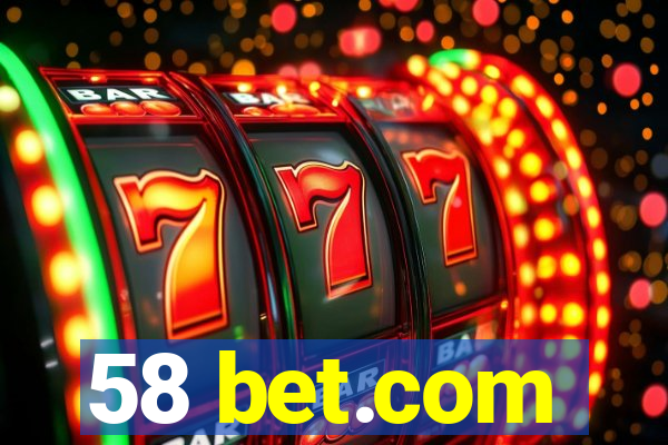 58 bet.com